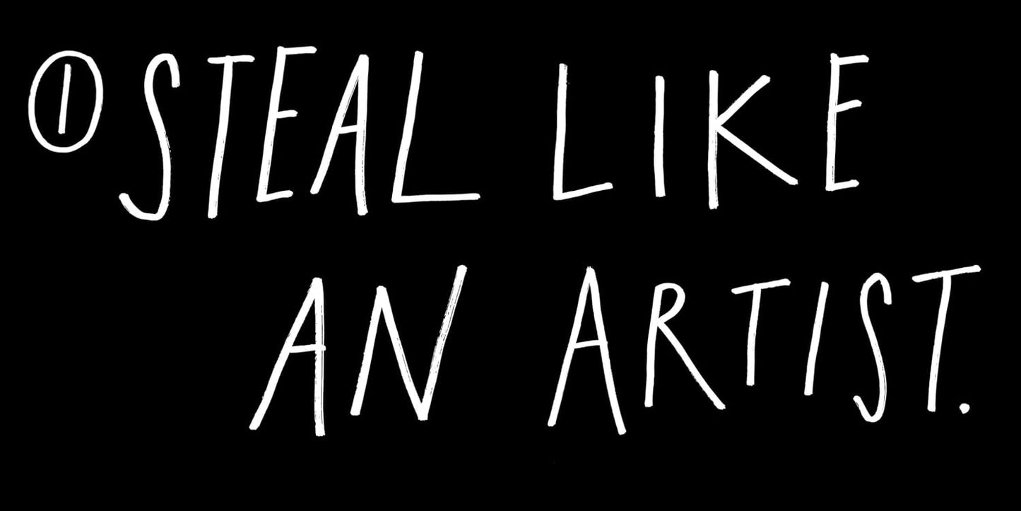 Steal Like an Artist: 10 Things Nobody Told You About Being Creative by Austin Kleon (Paperback)
