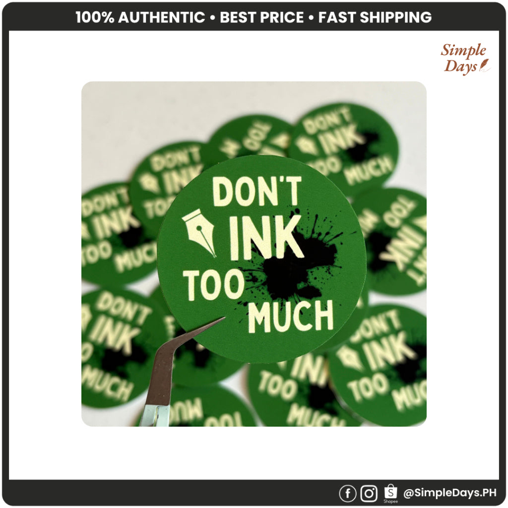 SD Original - Dont Ink Too Much - Vinyl Matte Waterproof Round Sticker